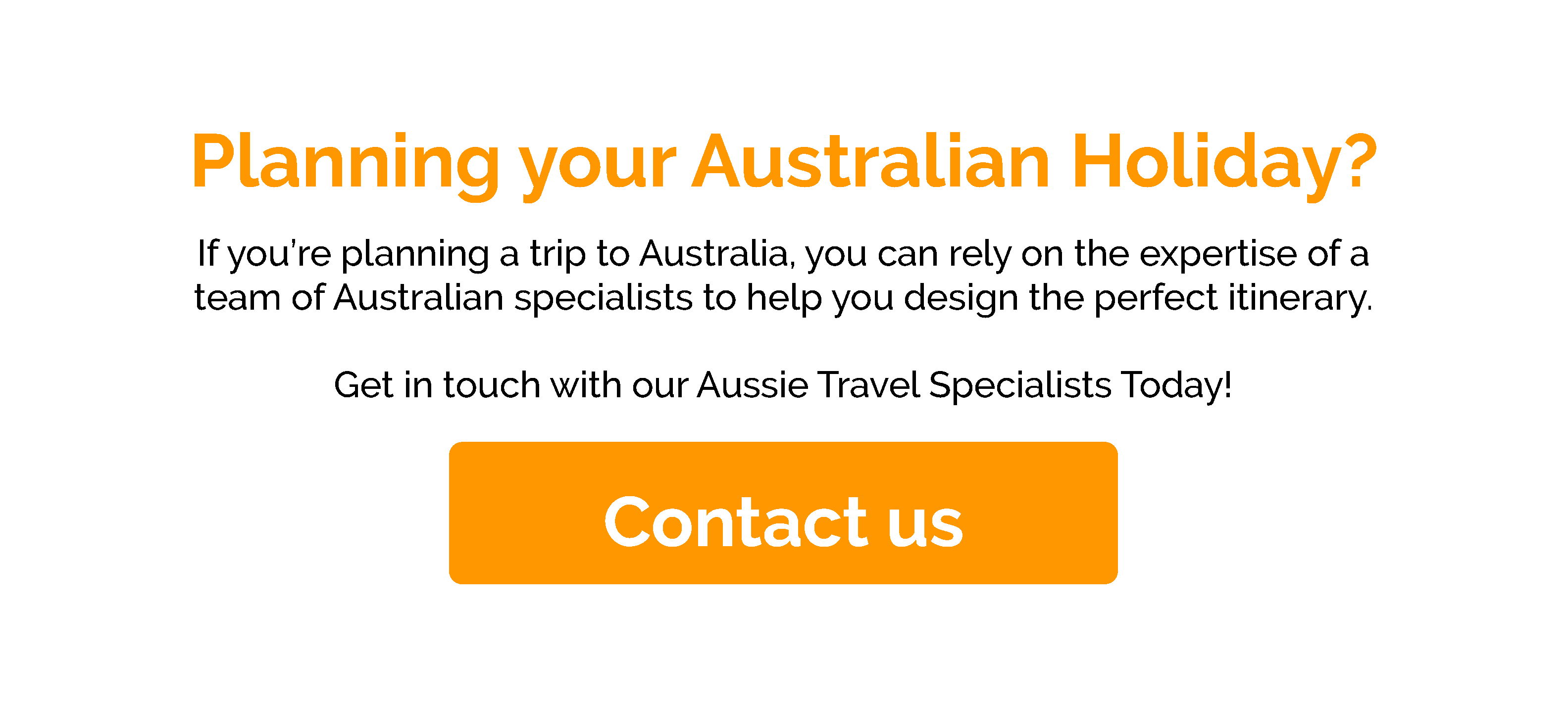 Contact us to plan your Australian Holiday Today!